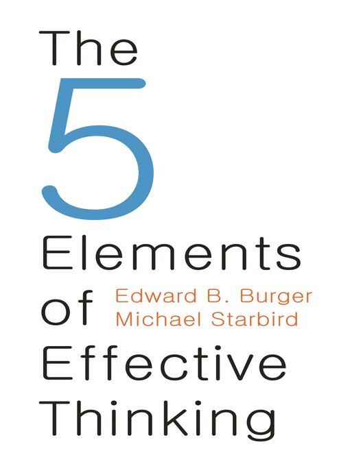 Title details for The 5 Elements of Effective Thinking by Edward B. Burger - Wait list